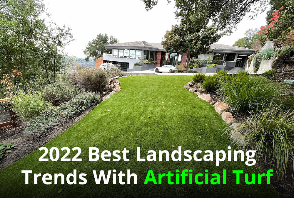 2022 Landscaping Trends: Made Better With Artificial Turf Installation in Stockton